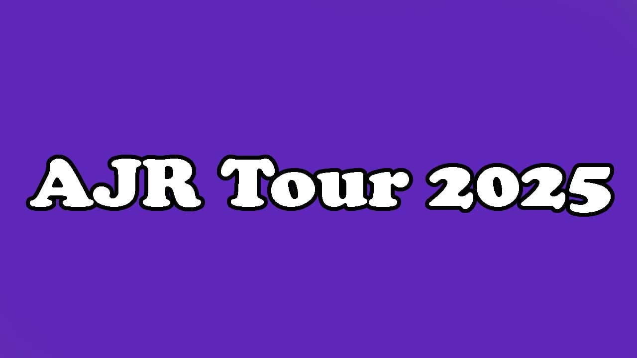 AJR Tour 2025 Experience The Ultimate Live Concert Adventure AJR Tour 2025
