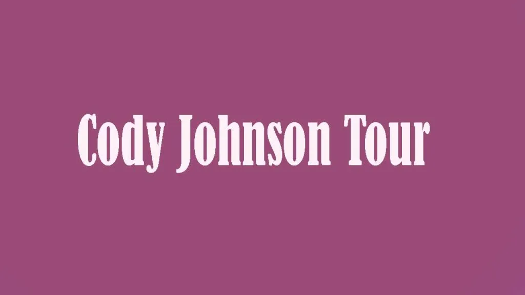 Cody Johnson Tour 2025