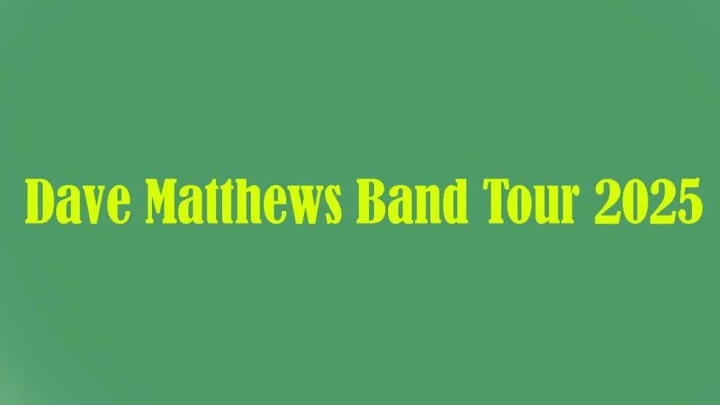 Dave Matthews Band Tour 2025